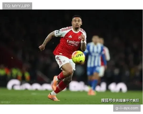 热苏斯关键进球助球队逆转，争冠希望重燃