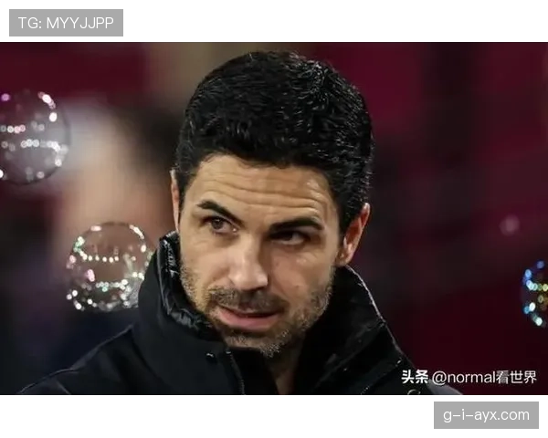 阿尔特塔率队展现惊人韧性，持续高光表现剑指新辉煌